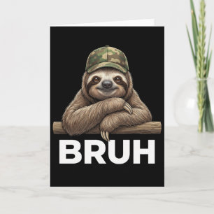 Cartão Macaquinho Gráfico Engraçado Meme Sloth Bruh para