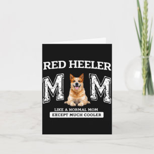 Cartão Mãe de red heeler como uma mãe normal, exceto muit