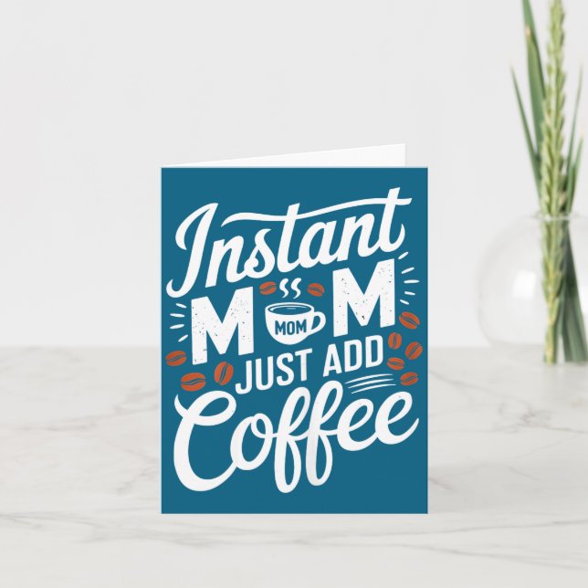 Cartão Mãe Instantânea Basta Adicionar Amante de Café Dit (Frente)