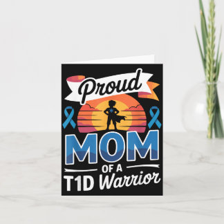 Cartão Mãe Orgulhosa de um Guerreiro T1d Conscientização