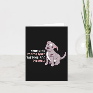 Cartão Mães Incríveis Têm Tatuagens E Pitbulls