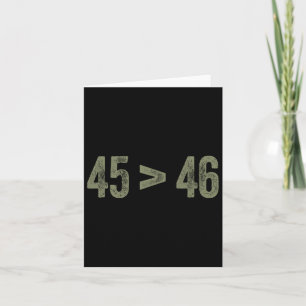 Cartão Maior Que 46 Pro Trump Ainda Meu Presidente 45 É G