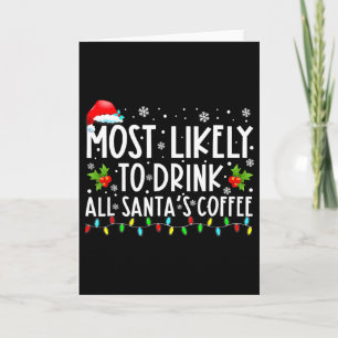Cartão Mais Propenso a Beber Todo o Café do Papai Noel Na