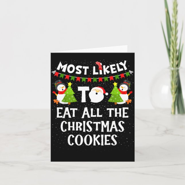 Cartão Mais Propenso a Comer Todos os Biscoitos de Natal  (Frente)