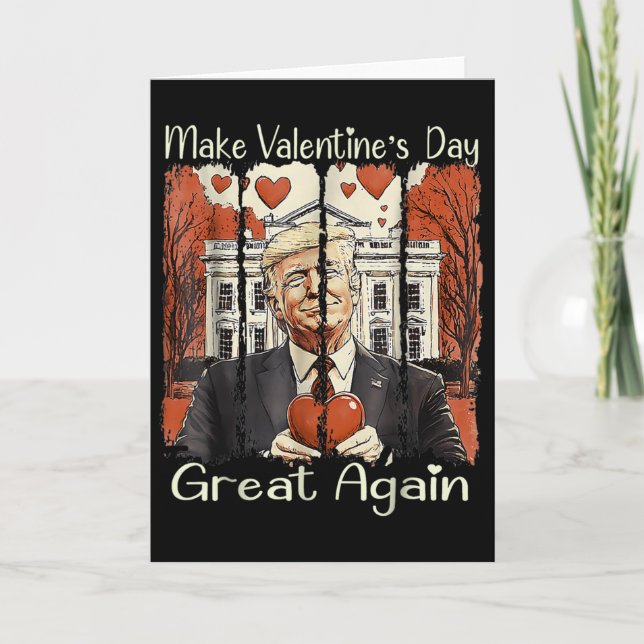 Cartão Make Valentine Day Great Again Funny Trump 2025 Lo (Frente)