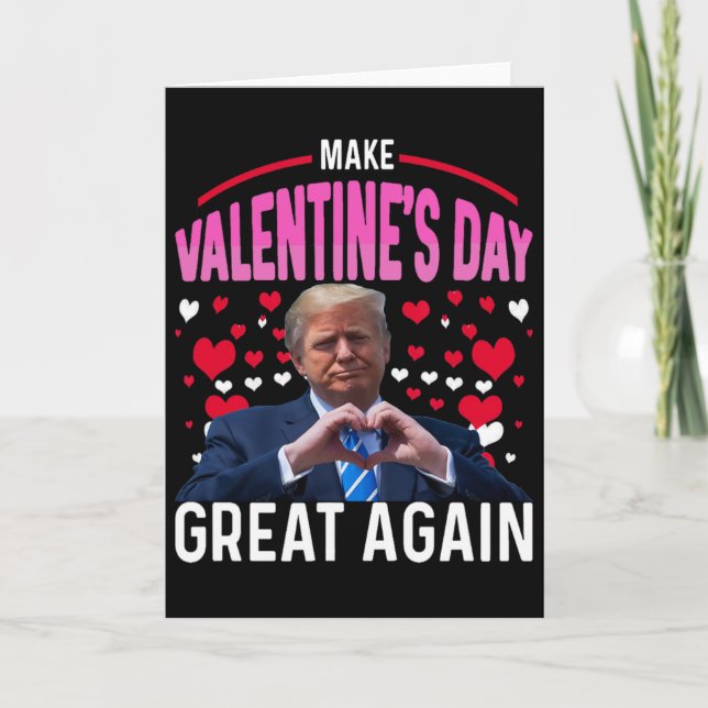 Cartão Make Valentine Day Great Again Funny Trump Lovers  (Frente)
