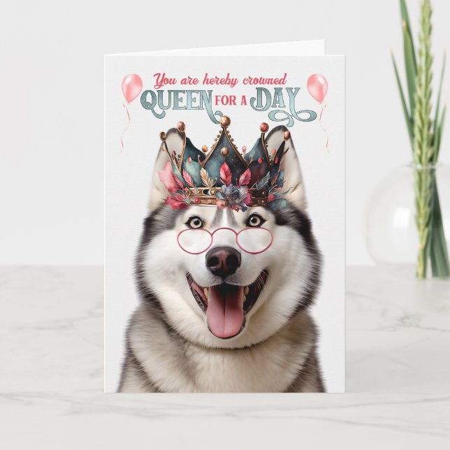 Cartão Malamute Dog Queen por um dia de aniversário engra (Frente)
