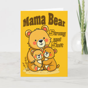 Cartão Mama Bear Strong and Soft – Cute Motherhood Design