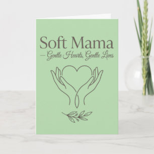 Cartão Mama Soft: Corações Gentis, Vidas Gentis