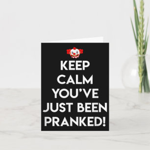 Cartão Mantenha a Calma Você Acaba de Ser Pranked 1º de A