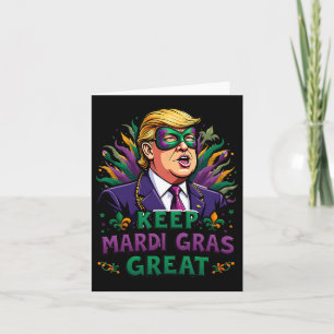 Cartão Mantenha o Excelente Mardi Gras Engraçado Trump 20