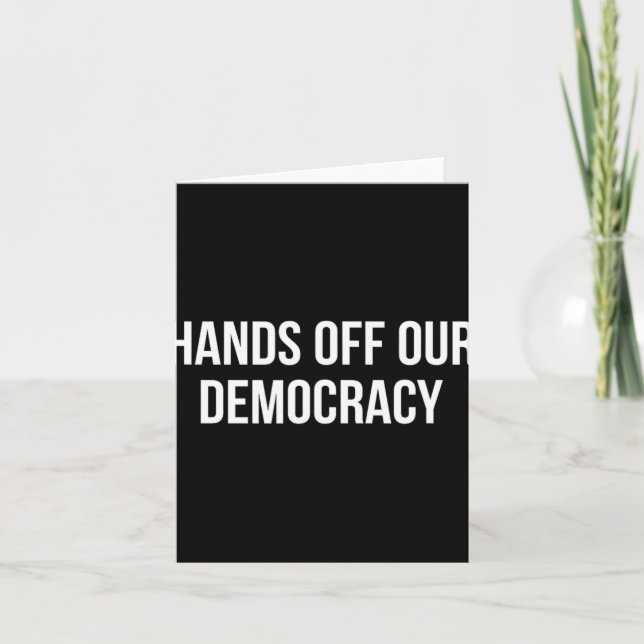 Cartão Mãos para fora da nossa democracia - (Frente)