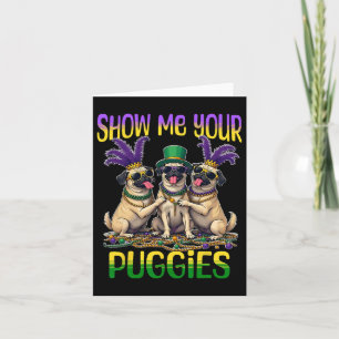 Cartão Mardi Gras Mostra-Me Seu Pug Mardi Gras