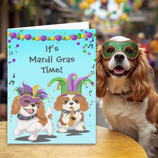 Cartão Mardi Gras Time with Cavalier King Charles Spaniel (Criador carregado)
