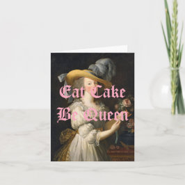 Cartão Marie Antoinette Come Cake Be Queen