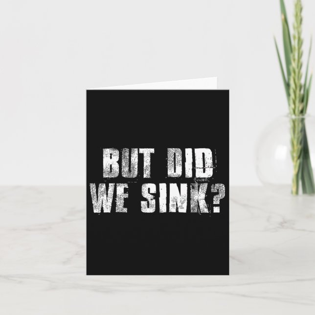 Cartão Mas Nós Afundamos Barco Engraçado Louco Capitão Fé (Frente)