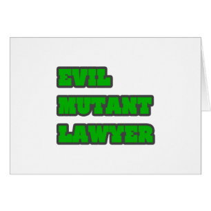 Cartão Mau Mutant Lawyer