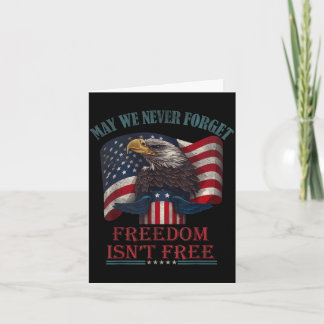 Cartão May we forget freedom isnt memorial day usa eagle 