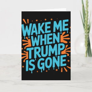 Cartão Me Acorda Quando Trump Se For Grafite respingo
