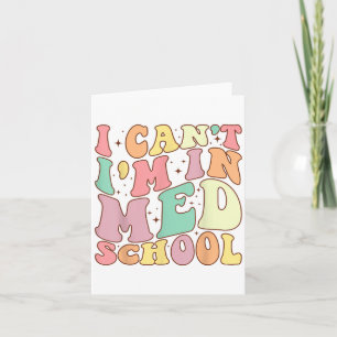Cartão Medicina Eu Não Posso Estou Na Faculdade De Medici