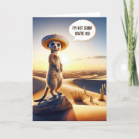 Meerkat Getting Old Birday Humor