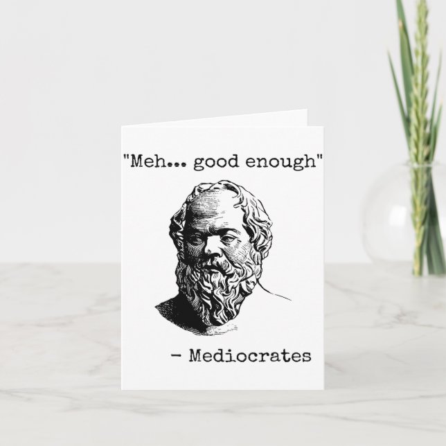 Cartão Meh Good Enough Funny Mediocrates Sarcastic Greek  (Frente)
