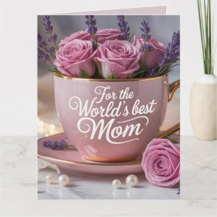 Cartão Melhor Mãe do Mundo: Xícara Rosa Cheia de Rosas