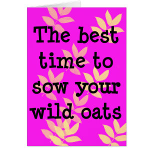 Cartão Melhor Tempo para Vestir aveia selvagem