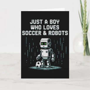 Cartão Menino Fofo Que Ama Robôs De Futebol Jogar Bola Ga
