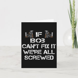 Cartão Mens Funny Handyman Citação Personalizada Bob Gift