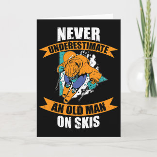 Cartão Mens Ski Funny Skiing Never Underestimate An Old M