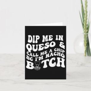 Cartão Mergulhe-me no Queso Me Chame De Uma Batata Porque