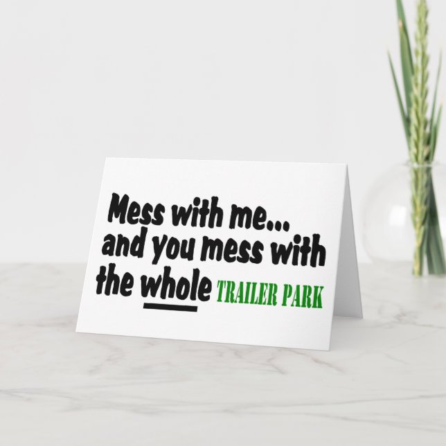 Cartão Mess Comigo, Você Mole Com Todo O Parque Do Reboqu (Frente)