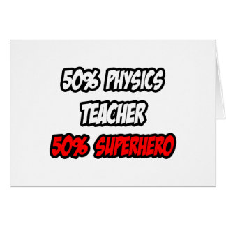 Cartão Metade de Professora de Física... meio super-herói