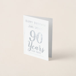 Cartão Metalizado 90 Anos. Aniversário de na moda 90