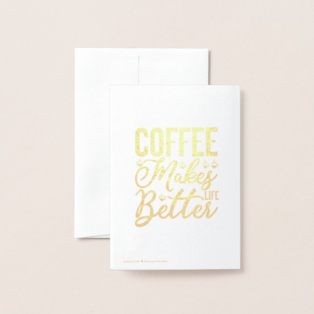 Cartão Metalizado Café Torna A Vida Melhor (Traseira com Envelope)