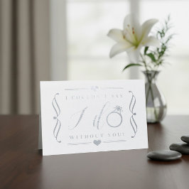 Cartão Metalizado Eu não poderia dizer que eu faço sem você | Placa 