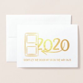 Cartão Metalizado Não deixe a porta bater na saída! Ano Novo