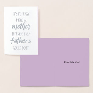 Cartão Metalizado Não é ser fácil uma mãe
