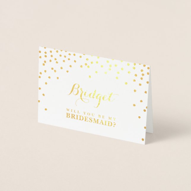Cartão Metalizado VOCÊ SERÁ MEU nome de BRIDESMAID manchas confetti? (Frente)