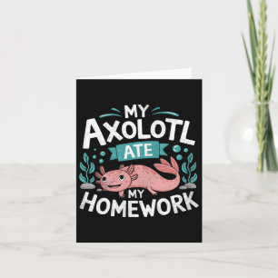 Cartão Meu Axolotl Comeu Meu Trabalho De Casa Engraçados