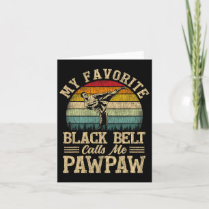 Cartão Meu Cinturão Preto Favorito Me Chama De Pawpaw Pai