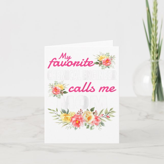 Cartão Meu Engenheiro Químico Favorito Me Chama Mãe (Frente)