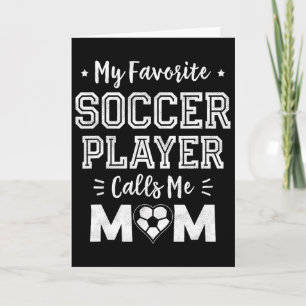 Cartão Meu jogador de futebol favorito me chama de mamãe 