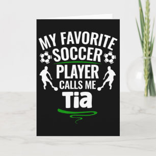 Cartão Meu jogador de futebol favorito me chama de Tia