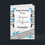 Cartão Meu lindo Namorado azul te ama de aniversário<br><div class="desc">Feliz aniversário para o meu Namorado.
Cartão de saudação para ele.
Diga ao seu namorado que ele é incrível e você o ama.
Cinzas,  azul e preto.</div>