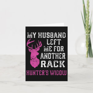 Cartão Meu marido me deixou para a viúva de outro caçador