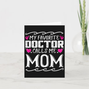 Cartão Meu médico favorito me chama de mãe Camisa engraça