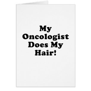 Cartão Meu oncologista faz meu cabelo