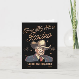 Cartão Meu Primeiro Rodeo Trump Cowboy Levando A América 
